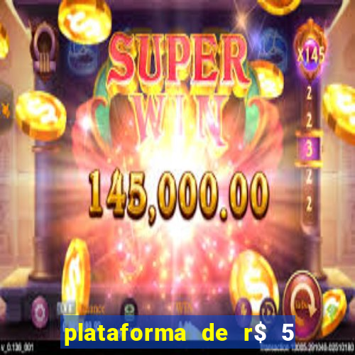 plataforma de r$ 5 para jogar